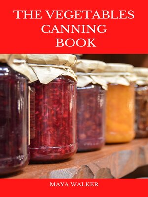 cover image of THE VEGETABLES CANNING  BOOK